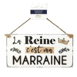 Plaque en bois - La Reine c'est ma Marraine